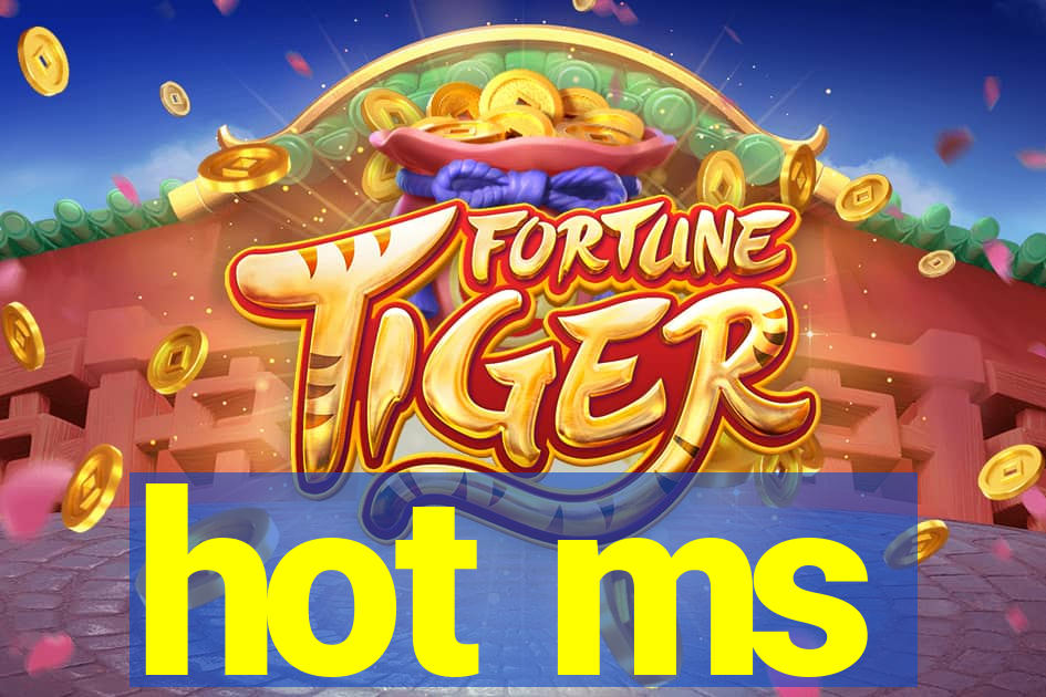 hot ms